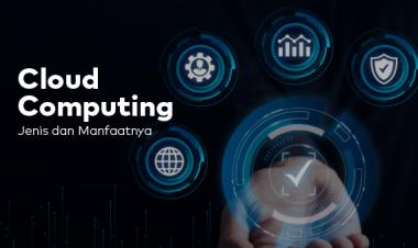 Mengenal Teknologi Cloud Networking untuk Bisnis Modern